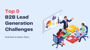 B2B Lead Generation Challenges